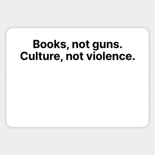 Books, not guns. Magnet